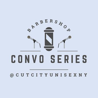 Barbershop Convo Series