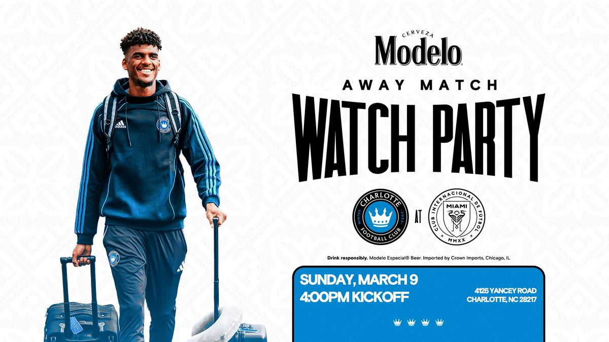 Modelo Away Match Watch Party (@ Inter Miami)