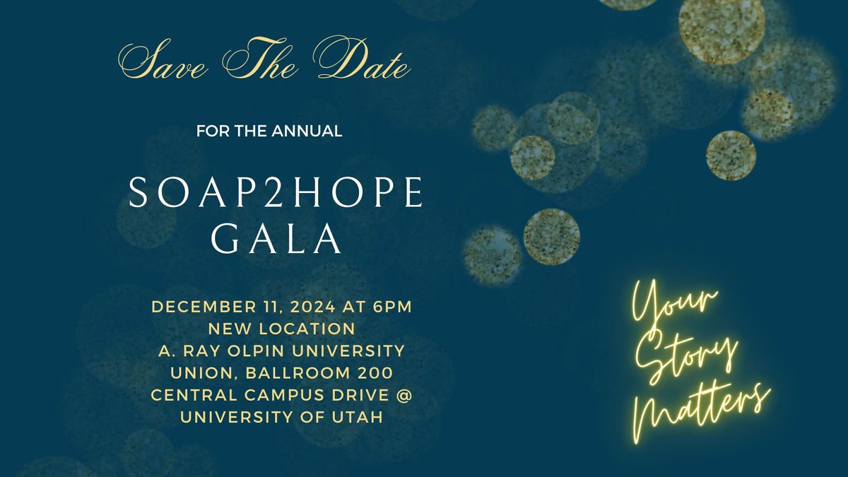 Soap2Hope Annual Gala: Your Story Matter 