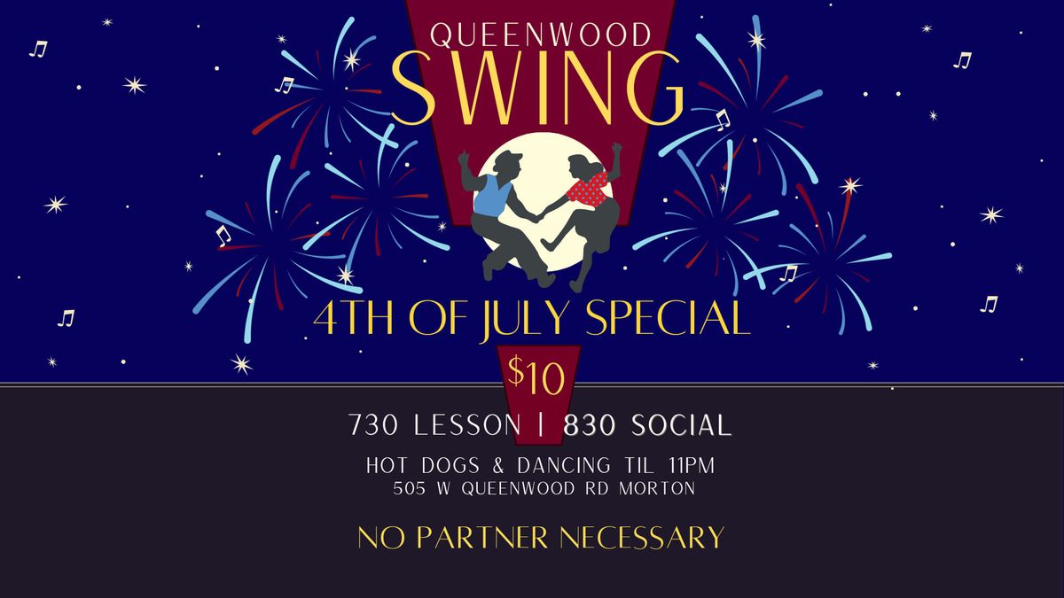 Queenwood Swing- July 4th Special