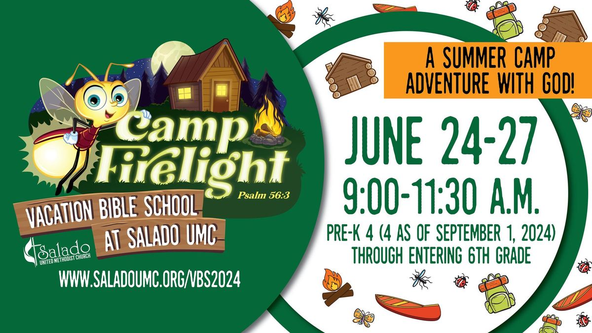 Camp Firelight VBS at Salado UMC!