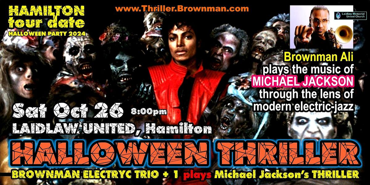 Brownman's HALLOWEEN THRILLER (Hamilton) 2024 - MJ as electric-jazz, 8pm