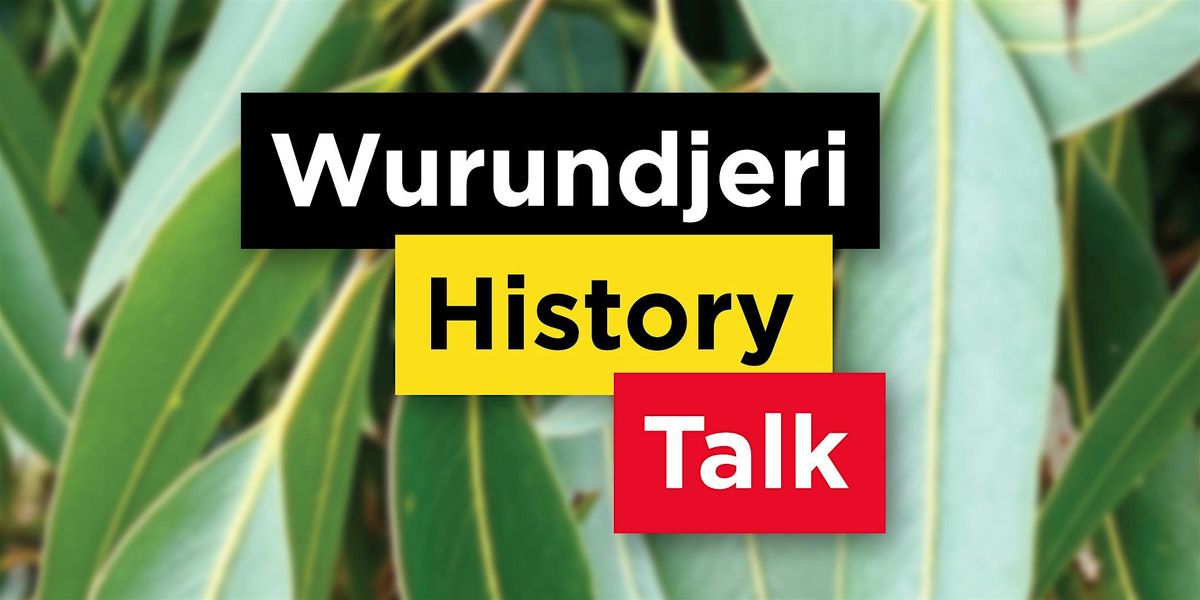 Wurundjeri History Talk