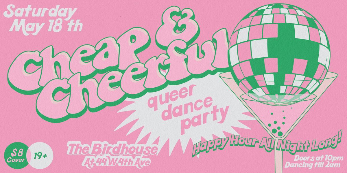Cheap & Cheerful \/\/ Queer Dance Party