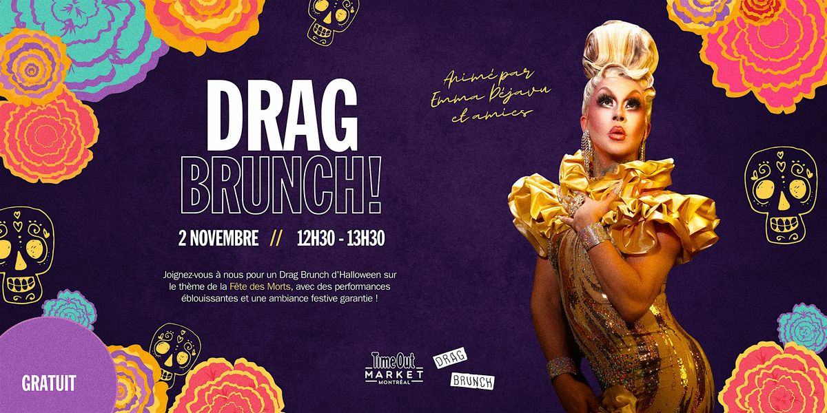 Drag Brunch Halloween: F\u00eate des Morts  @ Time Out Market Montr\u00e9al