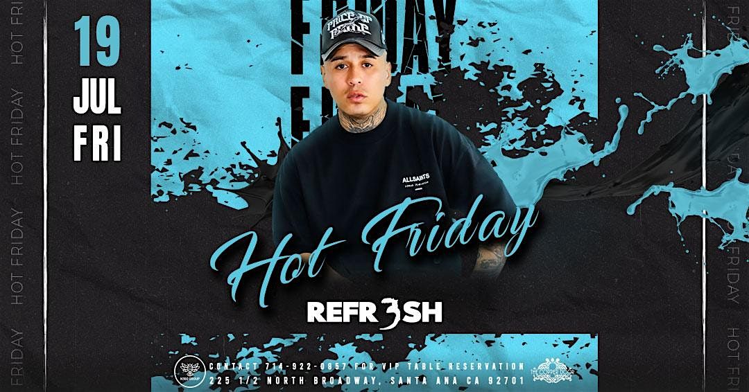 Hot Friday with DJ Refresh