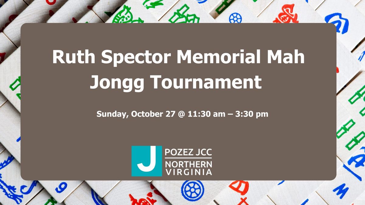 Annual Ruth Spector Memorial Mah Jongg Tournament