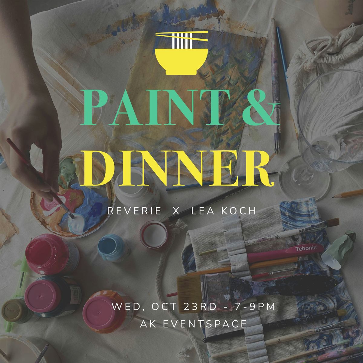 Paint & Dinner with Lea Koch x Reverie