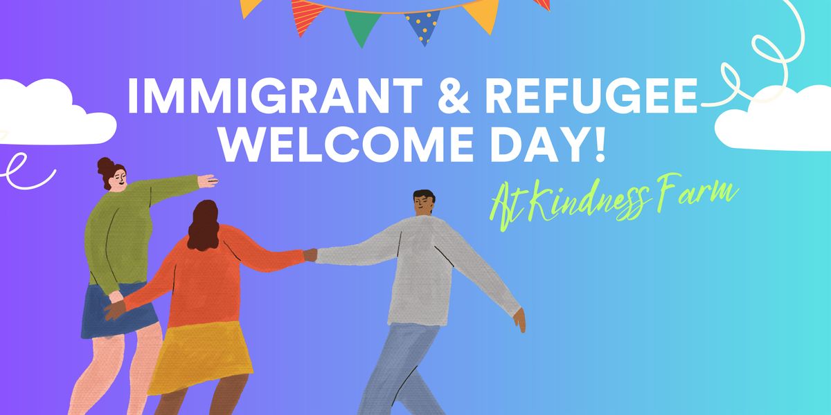 Immigrant & Refugee Welcome Day! (Open to All)