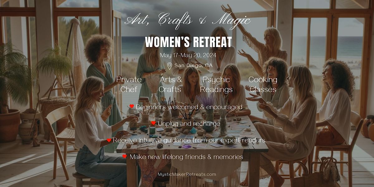 Art, Crafts & Magic Weekend Retreat for Women in San Diego (All Inclusive)