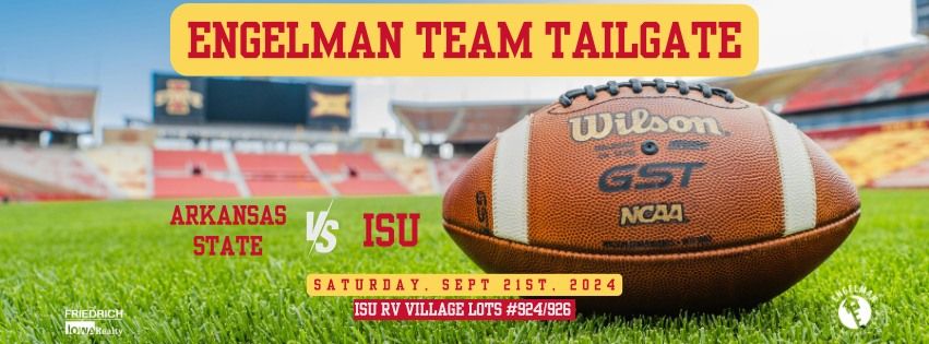 Arkansas State vs. ISU Engelman Team Tailgate!