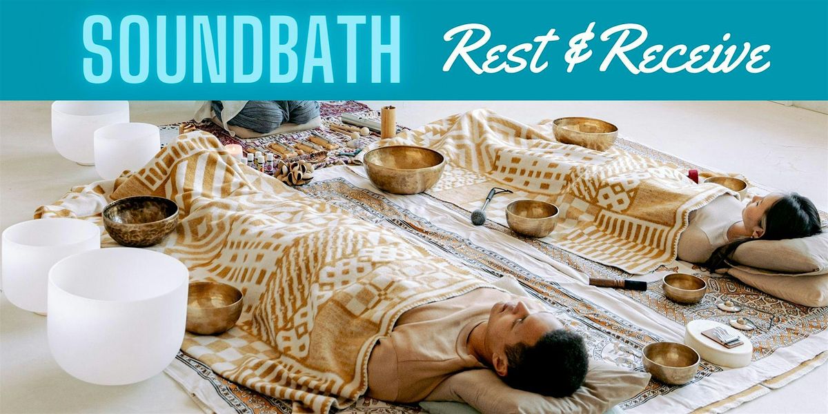 Soundbath to Rest & Receive