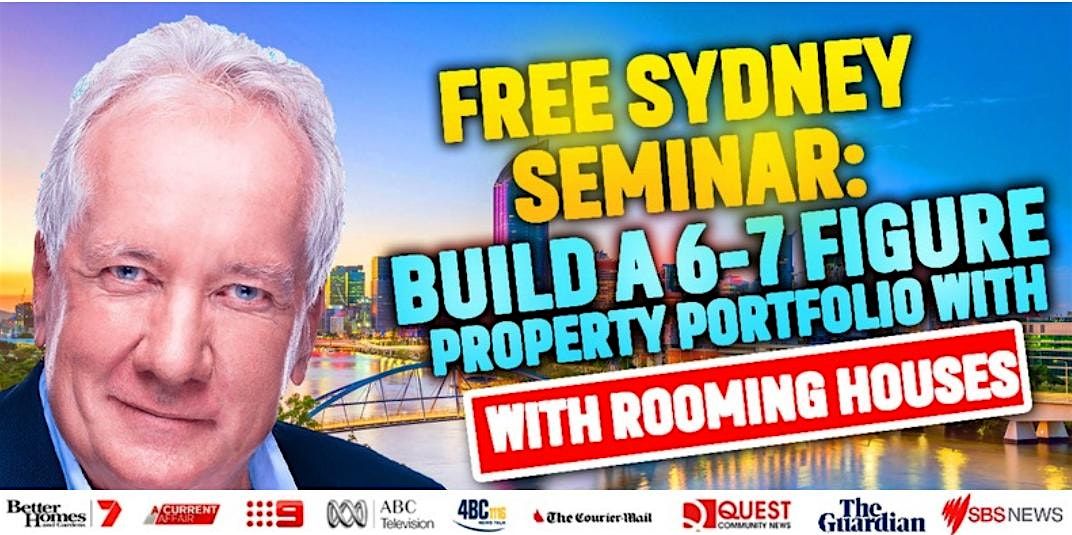 FREE SYDNEY EVENT: Build a 6-7 Figure Rooming House Portfolio