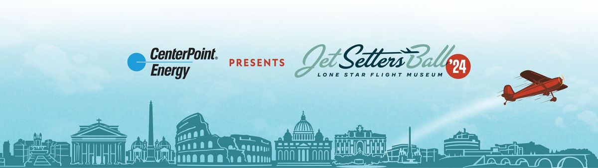 Jet Setters Ball - Destination Rome Presented by CenterPoint Energy