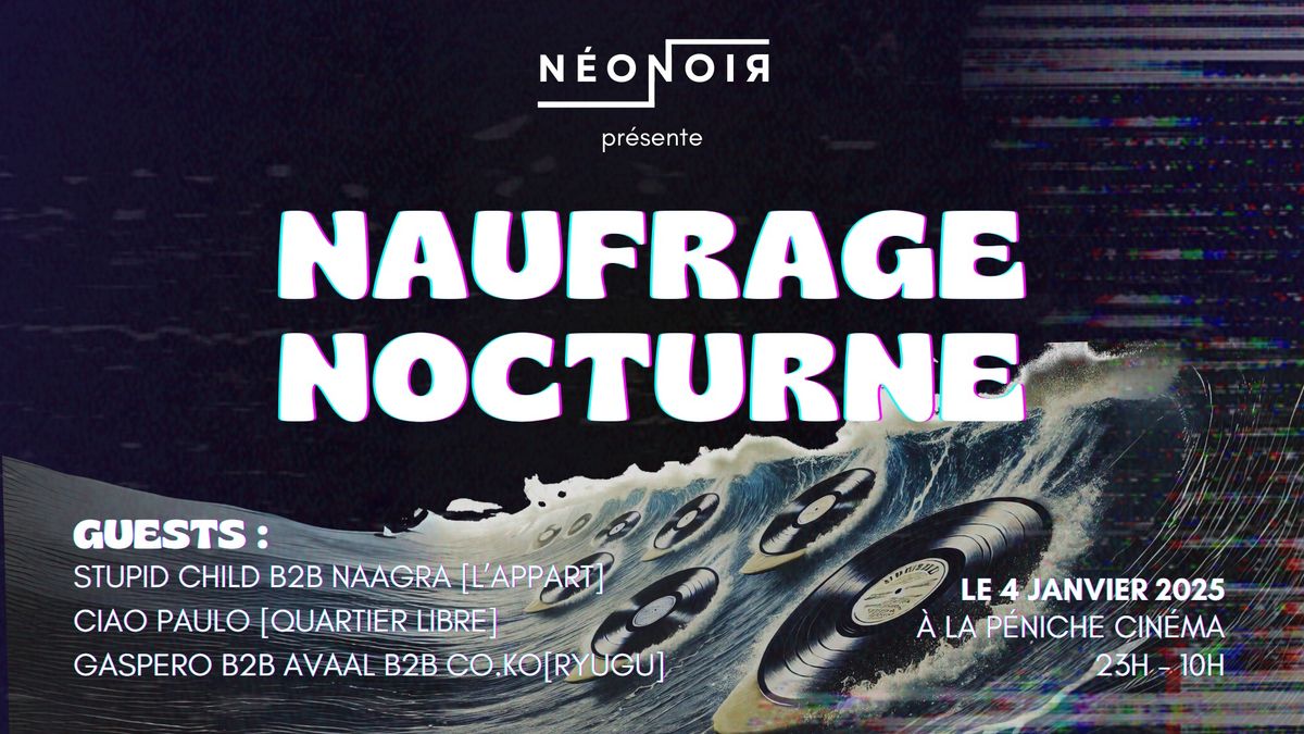 Naufrage Nocturne @ La P\u00e9niche Cin\u00e9ma