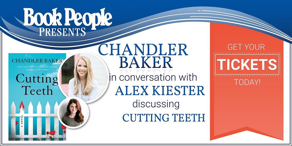 BookPeople Presents: Chandler Baker - Cutting Teeth