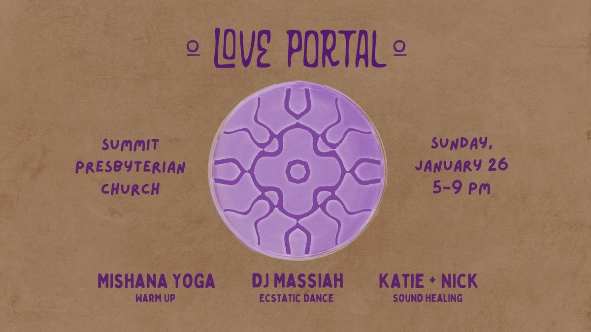 Love Portal \u2665\ufe0f Ecstatic Dance @ Summit Presbyterian Church