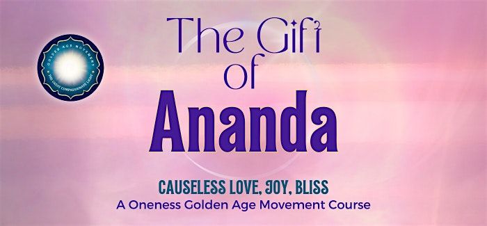 ~The Gift of Ananda ~ Sunday December 15th, 2024