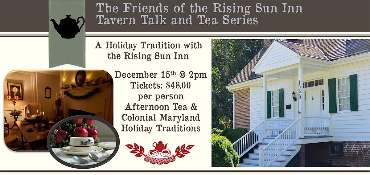 Tavern Talk & Tea, Colonial Maryland Holiday Traditions