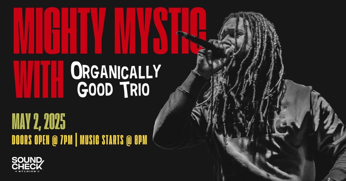 Mighty Mystic with Organically Good Trio