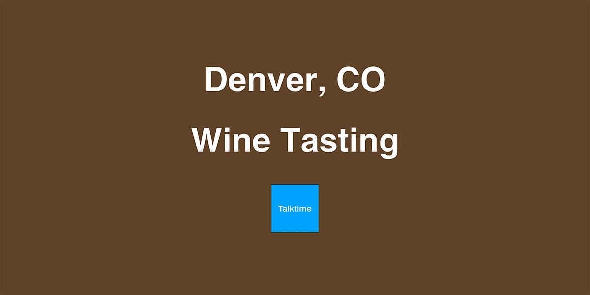 Wine Tasting - Denver