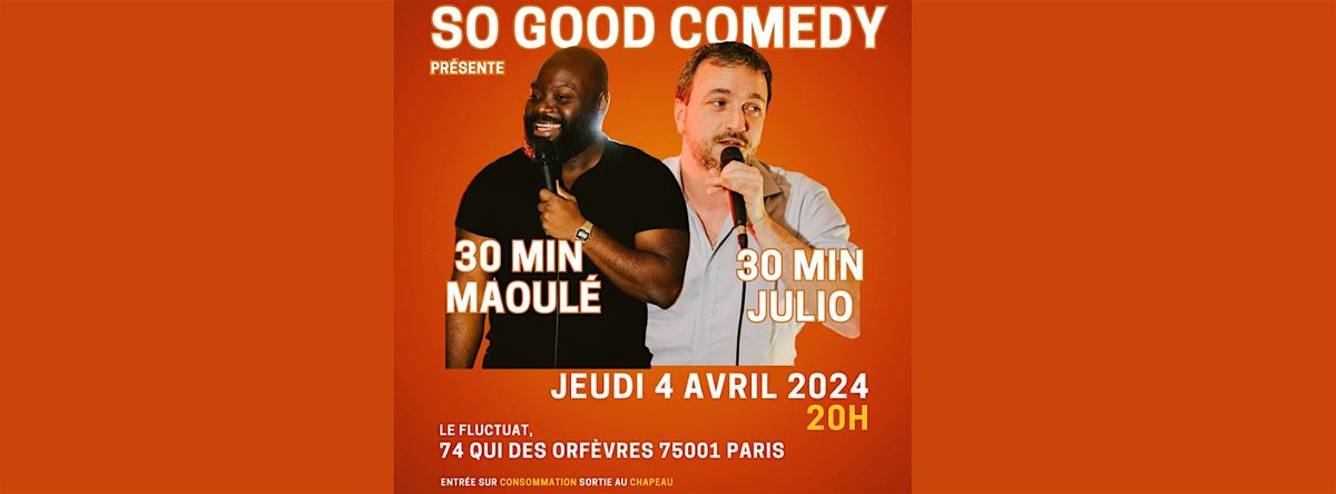 Maoul\u00e9 & Julio au So Good Comedy Club.