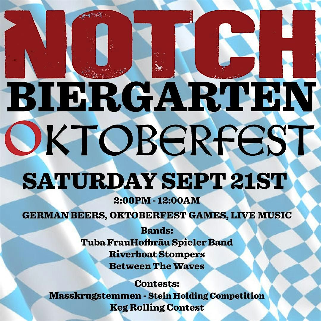 Notch Biergarten Oktoberfest Closing Weekend