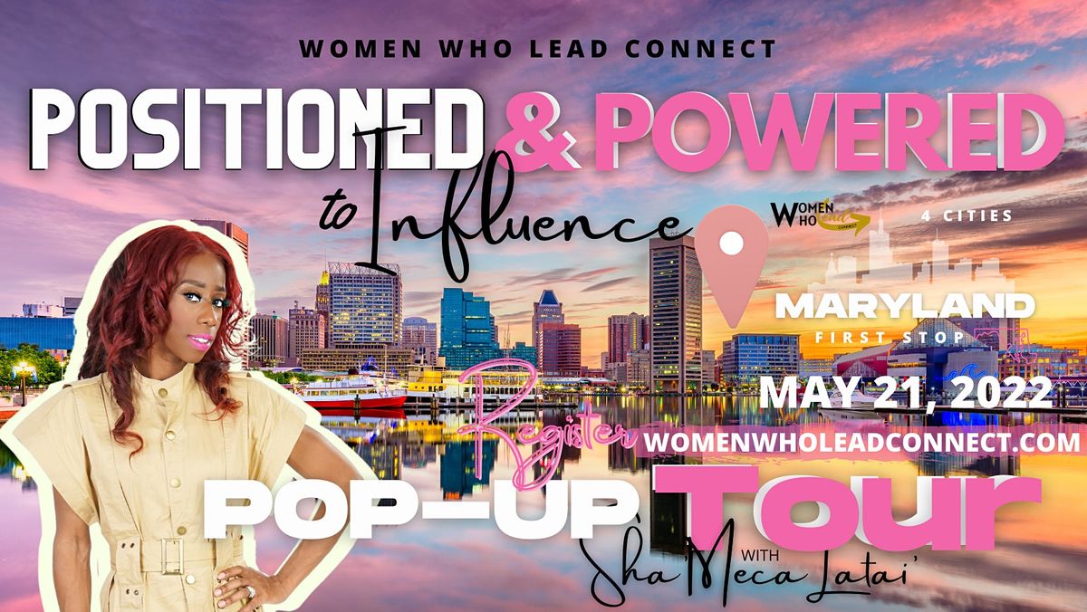 Positioned & Powered to Influence Pop-Up Tour by Women Who Lead Connect