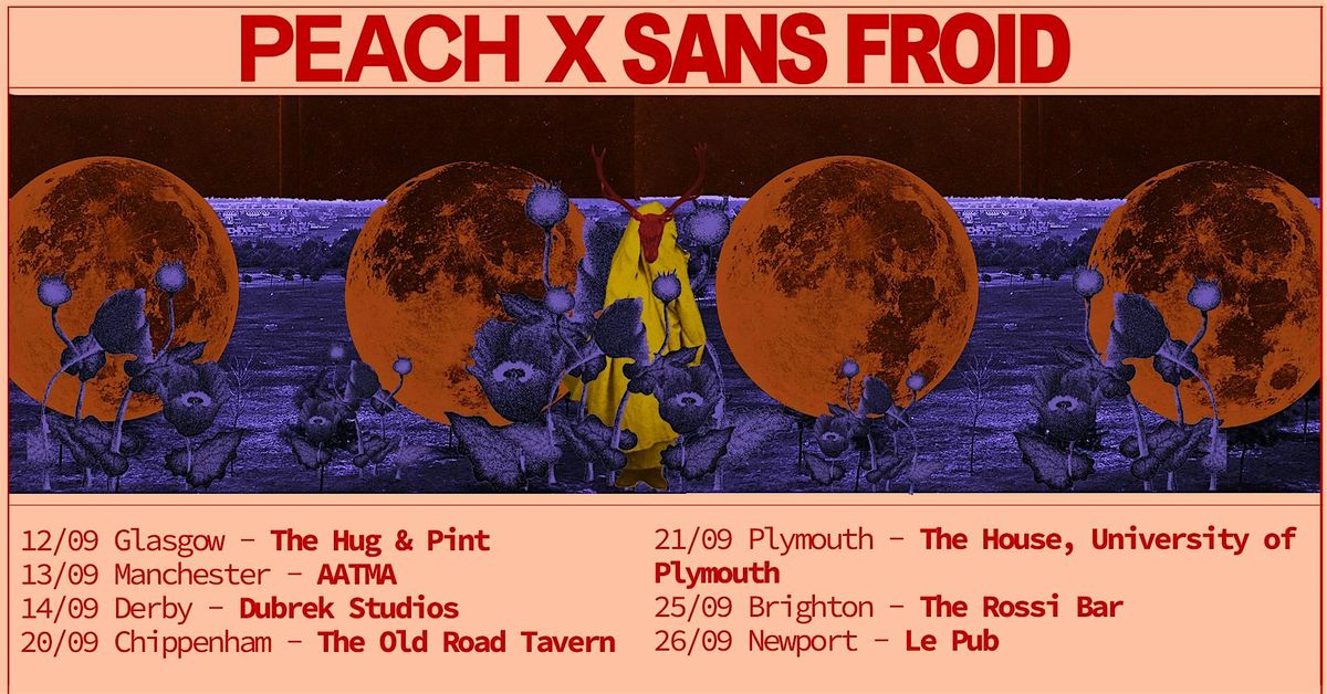 PEACH, Sans Froid & CreepCave at the House