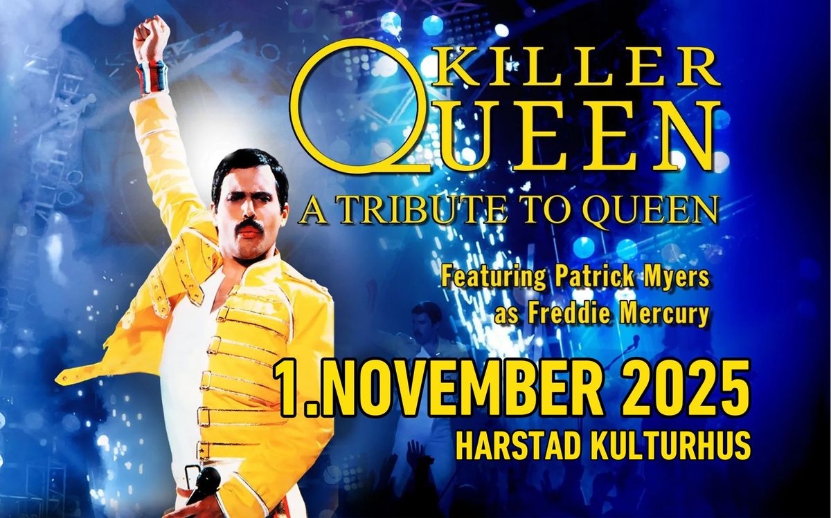 Killer Queen \/\/ Harstad Kulturhus