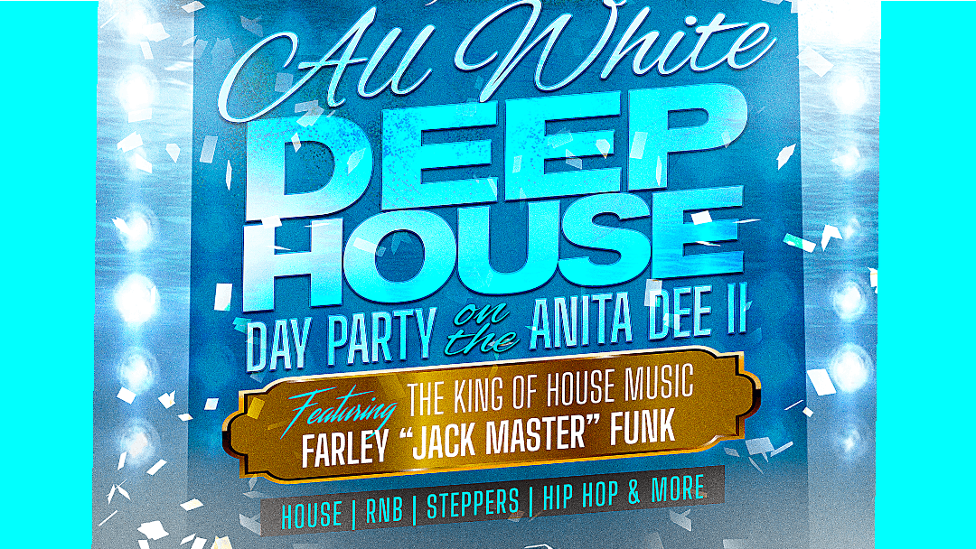 All White Deep House Yacht Party FT: Farley JackMaster Funk