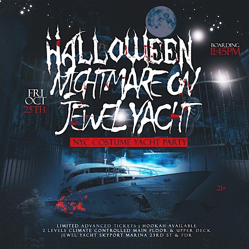 Halloween Nightmare NYC Jewel Yacht Party Skyport SimmsMovement Oct 25th