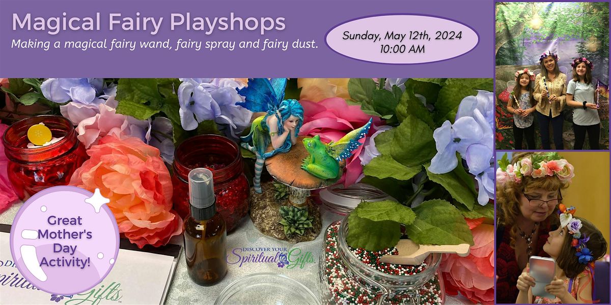 Magical Fairy Playshop: A Mother's Day Event