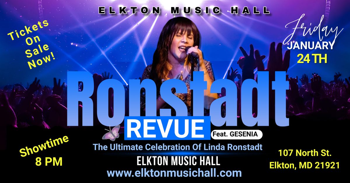 Linda Ronstadt Celebration at the Elkton Music Hall with Ronstadt Revue featuring. Gesenia