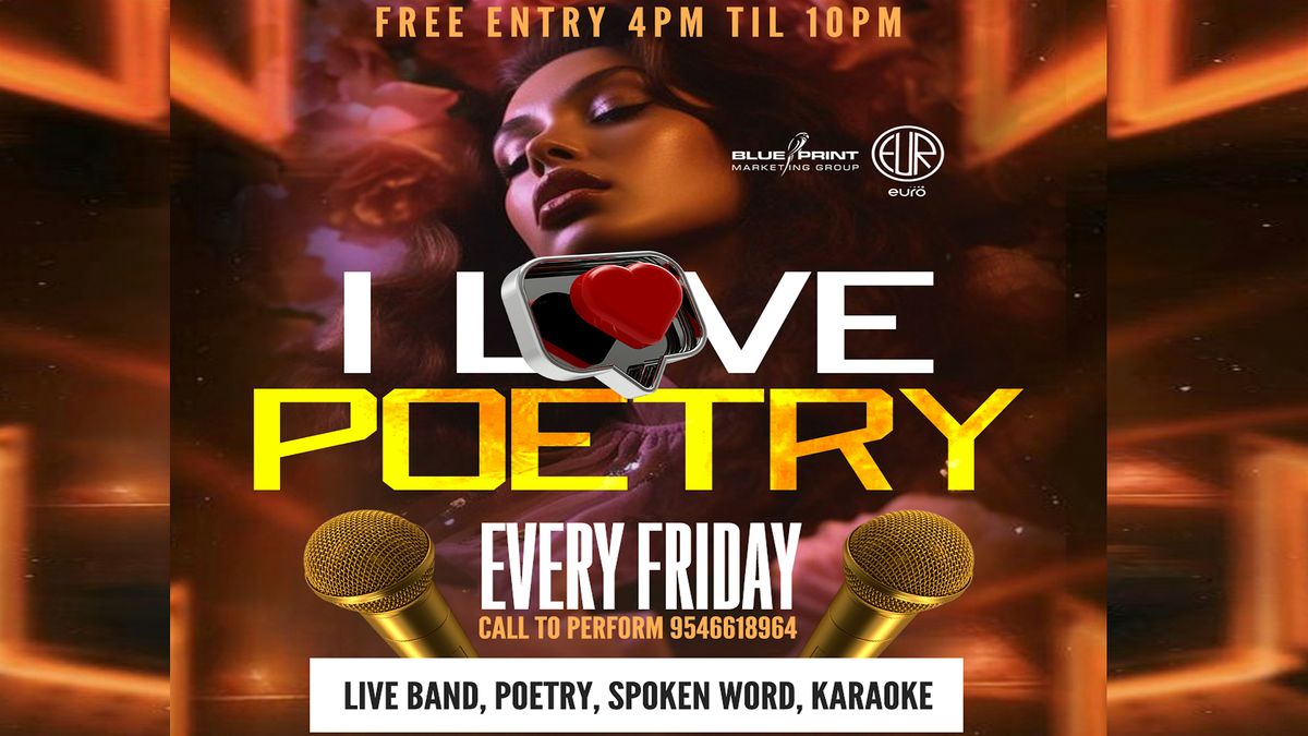 i Love Poetry @Club Euro! Poetry , Karaoke, Spoken Word, Live Band !