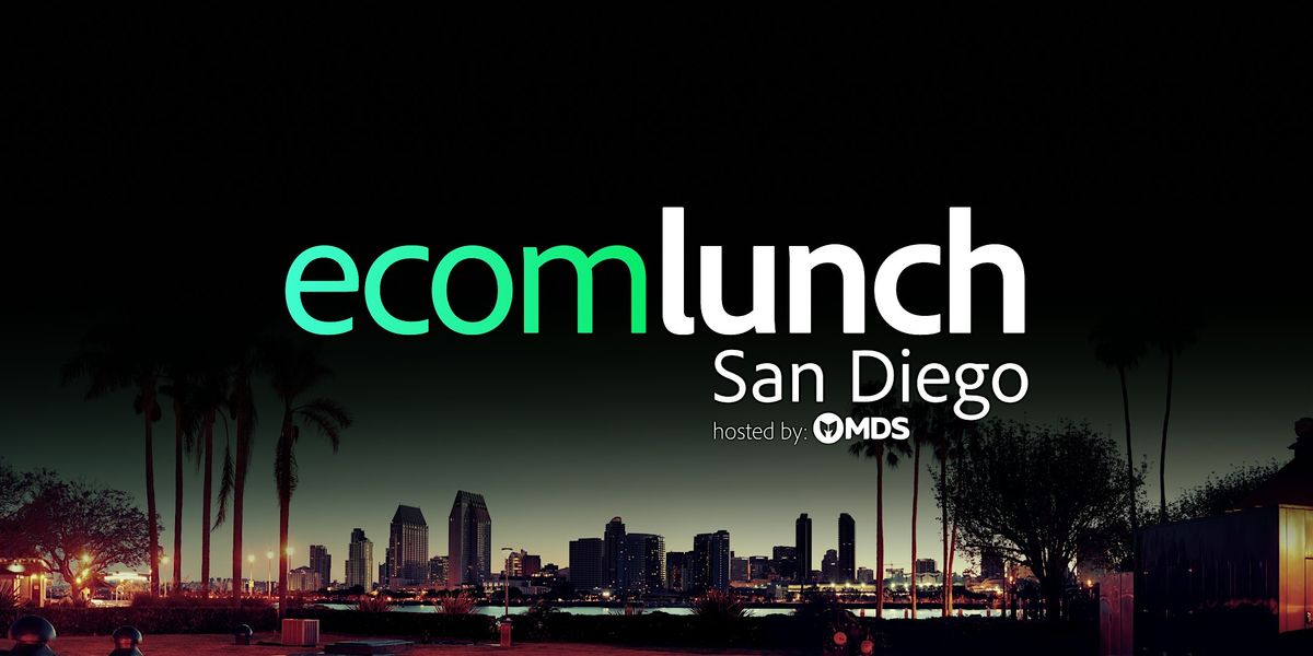 San Diego ecomlunch Aug 2024