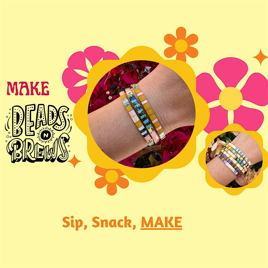 MAKE July: Beads n Brews