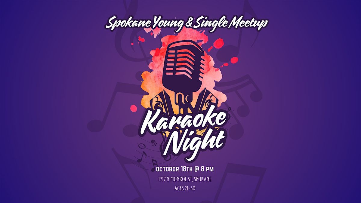 Spokane Young And Single Meetup - Karaoke Night