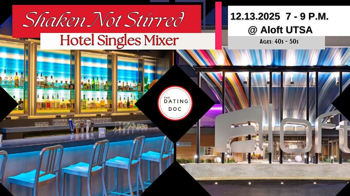 Shaken Not Stirred:  Hotel Singles Mixer (Ages:  40s-50s)
