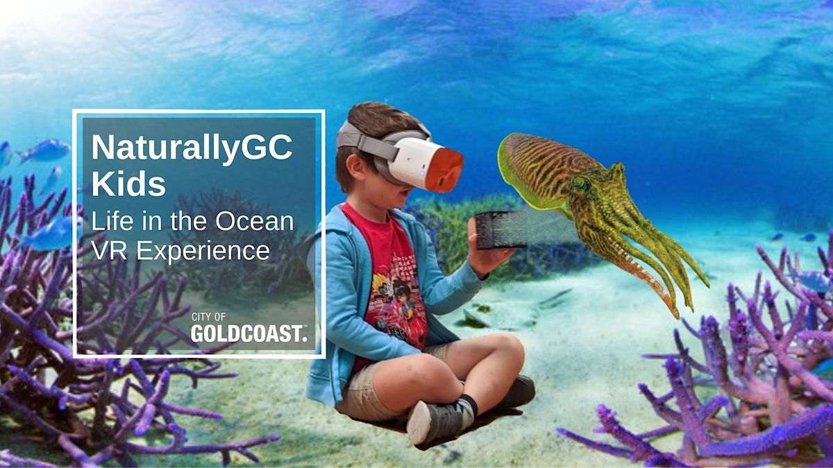 NaturallyGC Kids - Life in the Ocean VR