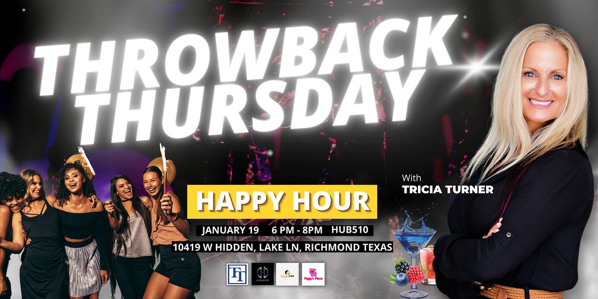 Throwback Thursday Happy Hour, 10419 W Hidden Lake Ln, Richmond, 16 ...