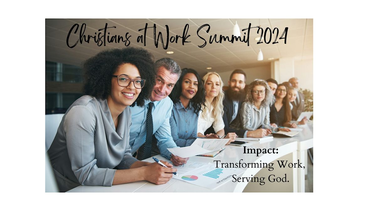 Christians at Work Summit 2024