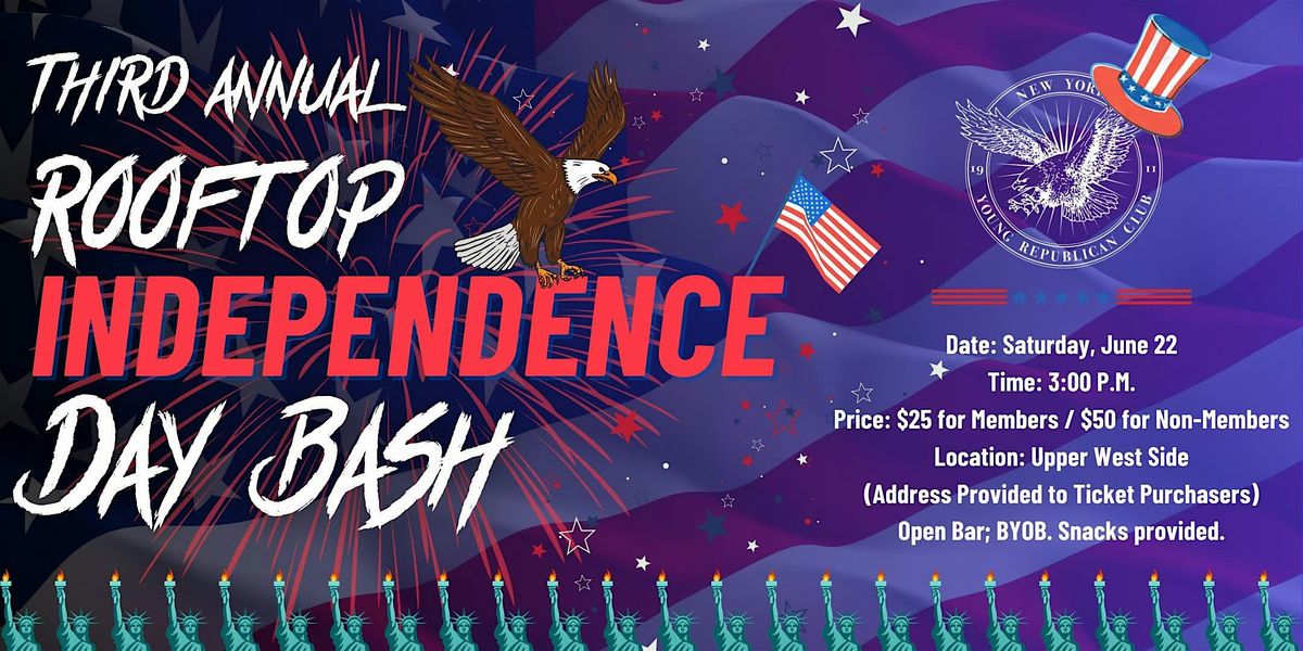 Third Annual Rooftop Independence Day Bash