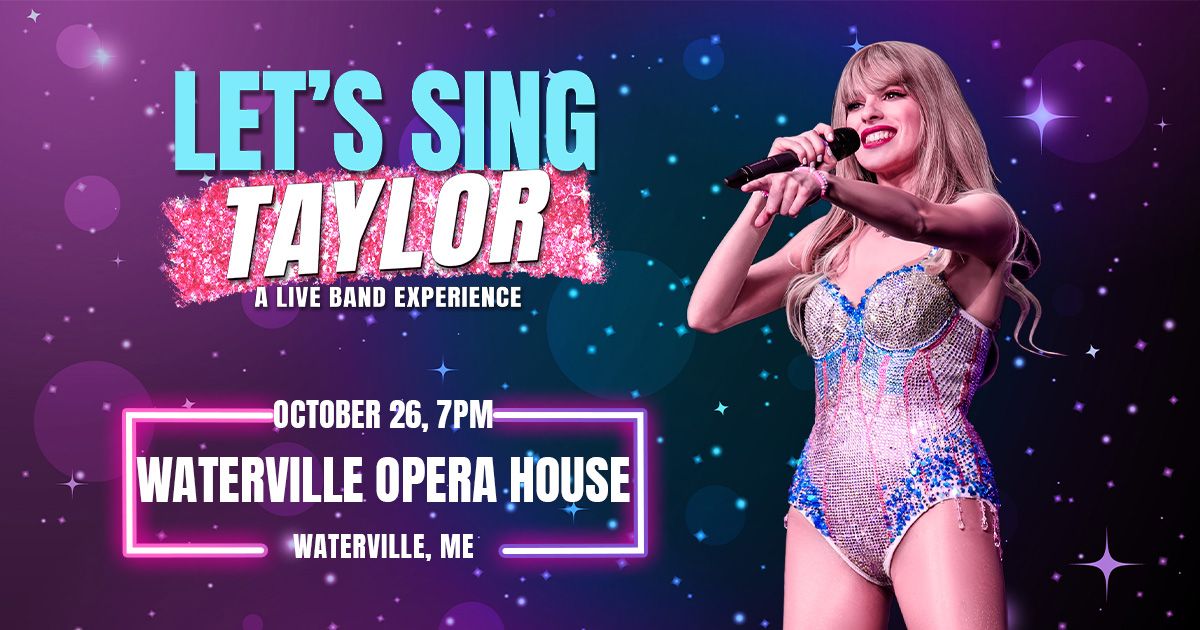 Let's Sing Taylor - A Live Band Experience in Waterville, ME