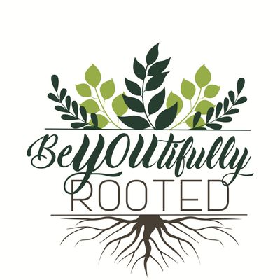 BeYOUtifully Rooted INC