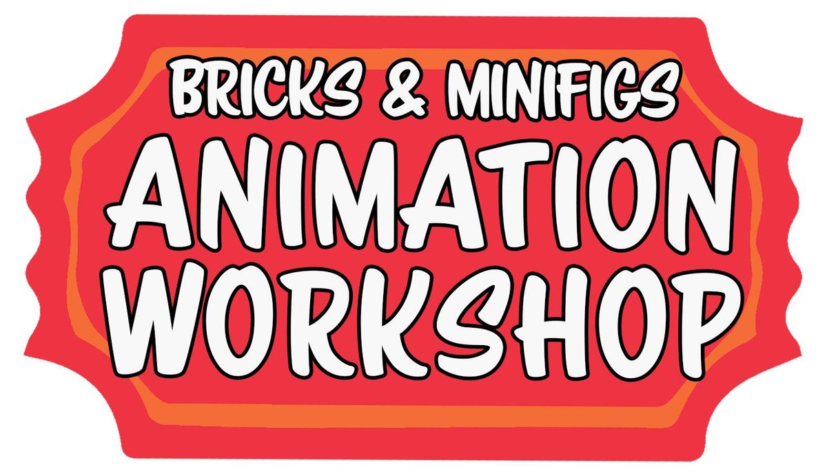Bricks & Minifigs Animation Workshop