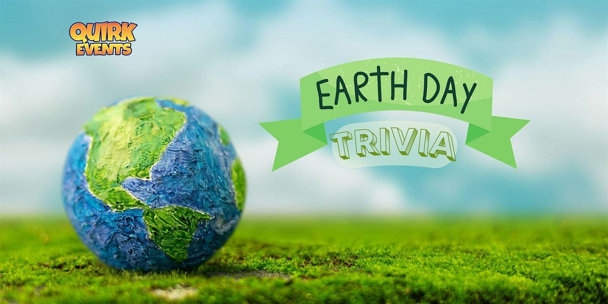 Earth Day Trivia at Boardroom C!