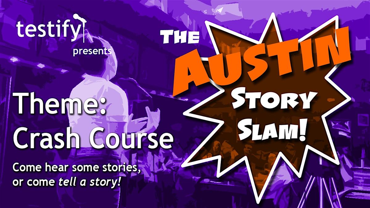 The Austin Story Slam! Theme: Behind the Mask