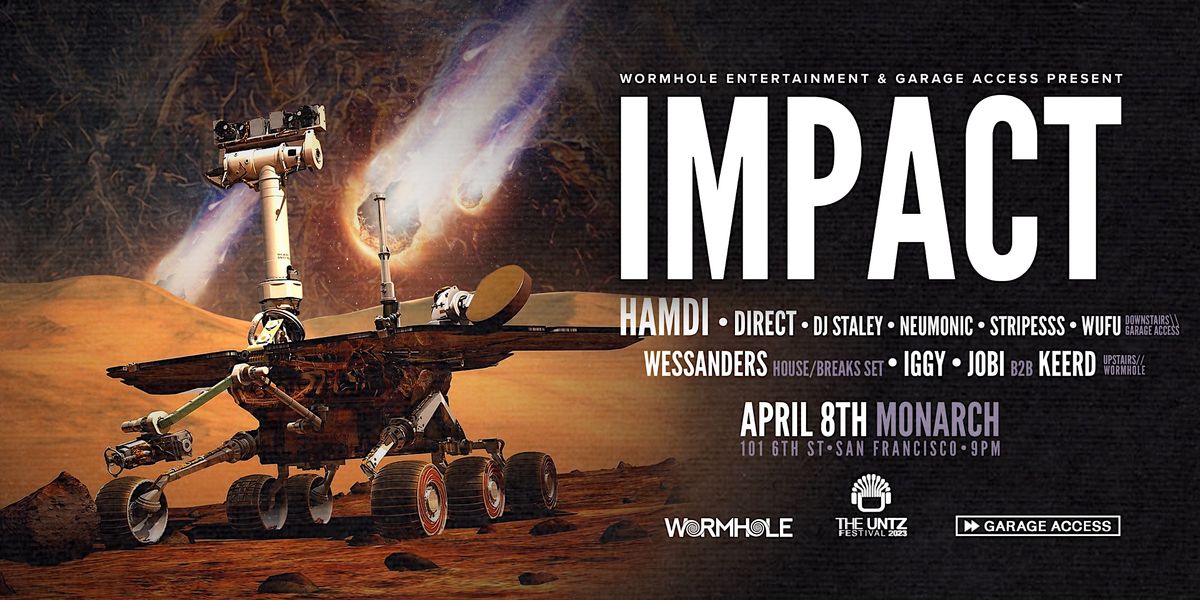 IMPACT: The Untz Festival 2023 SF Pre-Party ft. Hamdi | Direct | Wessanders