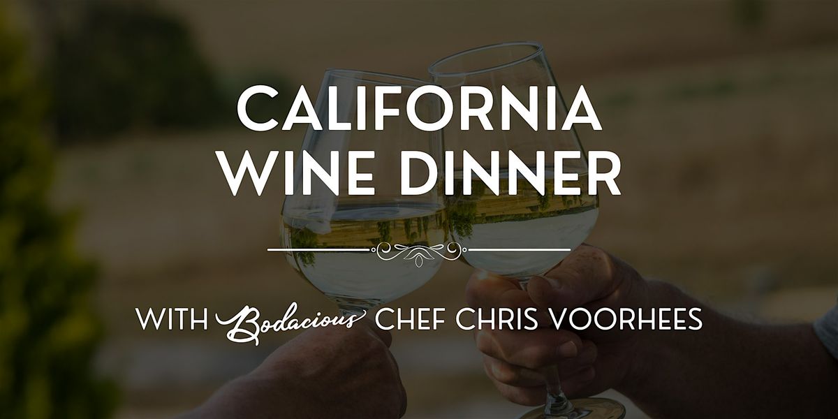 Coastal California Wine Dinner Experience with Chef Chris Voorhees